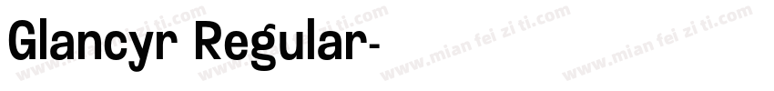 Glancyr Regular字体转换